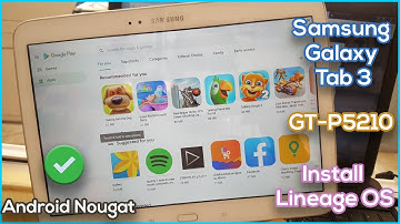 How to install Android Nougat 7.1.2 on Samsung Galaxy Tab 3 10.1 GT-P5210 | Lineage OS