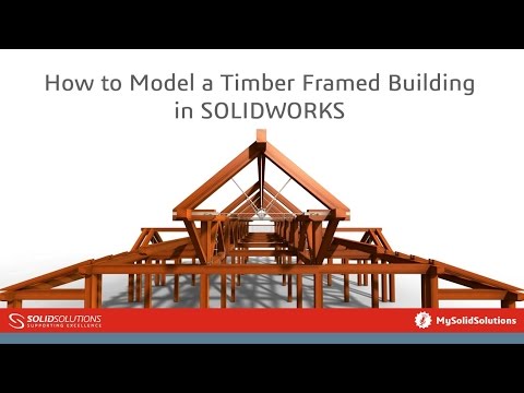 Model A Timber Framed Building In Solidworks