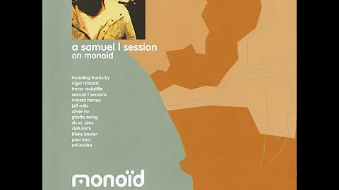 Samuel L Session - A Samuel L Session On Monoid 2000