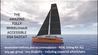 The DSA DAZCAT  our new wheelchair accessible yacht   www.disabledsailing.org