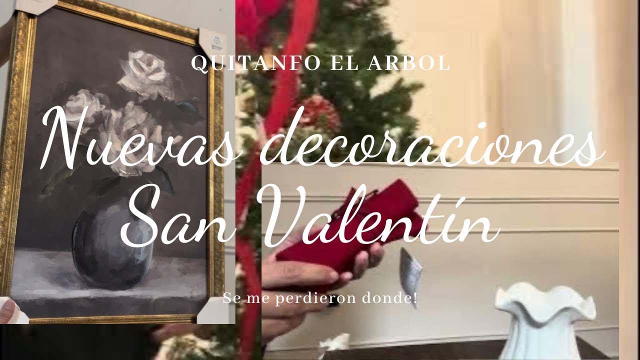 Nuevas decoraciones para San Valentín /quitando todo lo de Navidad 
