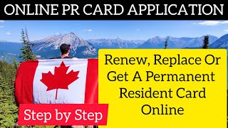 Learn how to apply for a Canada PR card online in just a few simple steps