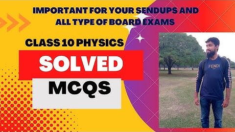 Most Important Solved MCQS Physics Class 10 , Ch 10 Simple Harmonic Motion and Waves