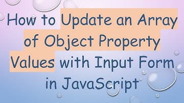 How to Update an Array of Object Property Values with Input Form in JavaScript