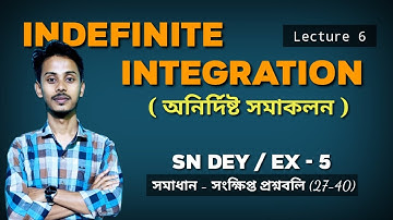 Indefinite Integration Class 12 in Bengali by Kayesh sir | Lecture 6 | অনির্দিষ্ট সমাকলন