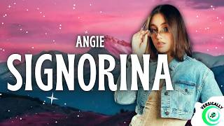 Angie - SIGNORINA (Testo/Lyrics) AMICI 25