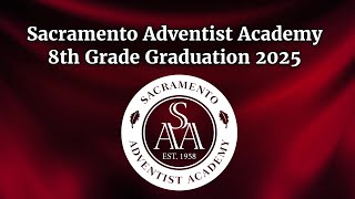 Sacramento Adventist Academy 8th Grade Graduation - June 4 2025.