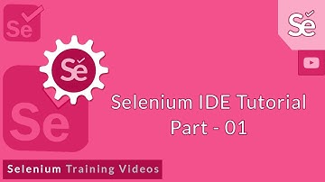 Selenium IDE in Depth – Part 1,  Selenium tutorial