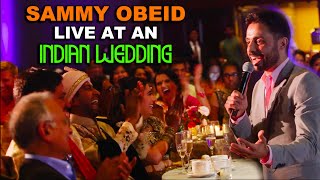 Sammy Obeid Live At An Indian Wedding