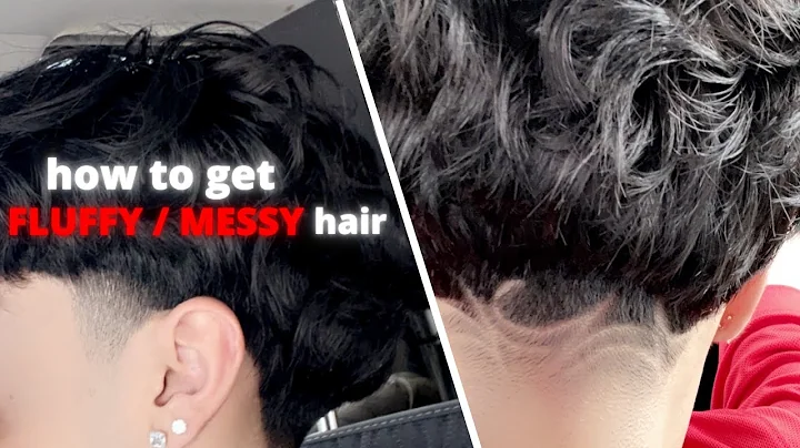 HOW TO GET FLUFFY / MESSY HAIR! ULTIMATE TUTORIAL!...