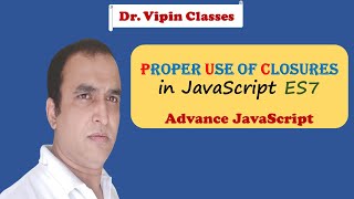 JavaScript ES6 Tutorial -30- Closures in JavaScript | JavaScript Closures | Dr Vipin Classes