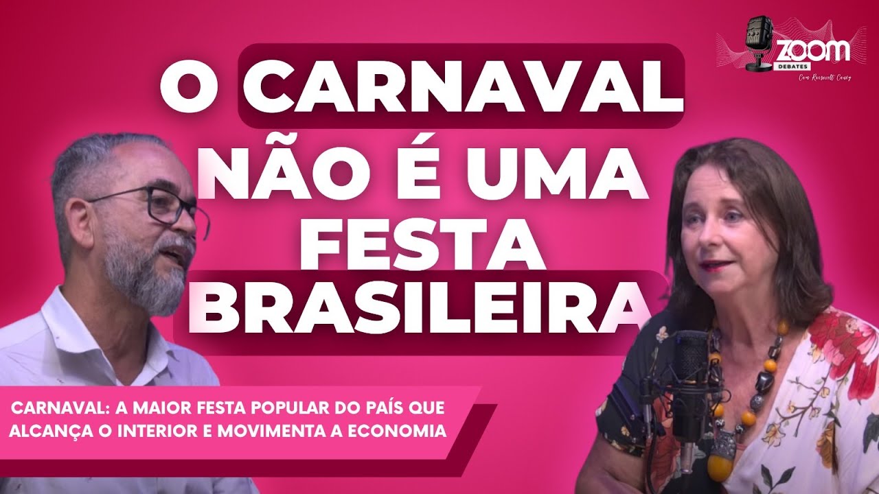 Zoom Debates | Carnaval: A maior festa popular do País que alcança o interior e movimenta a economia