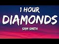 Sam Smith - Diamonds (Lyrics) 1 Hour