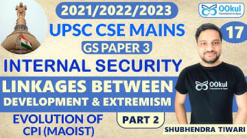 Evolution of CPI (Maoist) | Linkages between Development & Extremism | Internal Security | UPSC GS 3