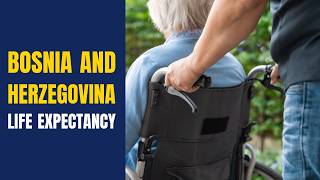 Life Expectancy in Bosnia and Herzegovina