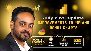 What’s New in Power BI July 2025? | How to Use the Latest Pie Chart and Donut Chart Update