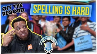 Off The Record: Disciplining Your Kids + Spelling is Hard (ft. Tahir Moore)