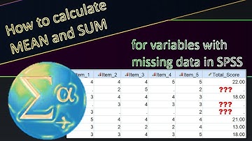 Calculate MEAN and SUM for variables with missing data in SPSS