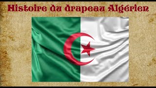 HISTORY OF THE ALGERIAN FLAG