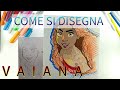 Come si disegna VAIANA di OCEANIA (MOANA)