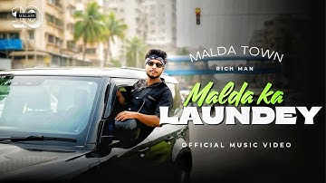 Malda Ka Laundey - RICH MAN (OFFICIAL MUSIC VIDEO) Naurez, MALDA TOWN RAP SONG 2025