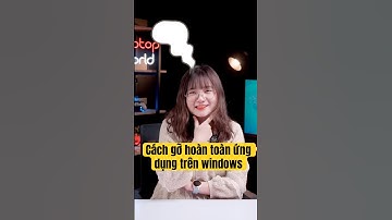 Cách gỡ hoàn toàn ứng dụng trên Windows 😎 | LaptopWorld