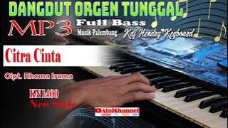Citra Cinta ||Cipt Rhoma Irama|| Dangdut MP3 Versi Orgen Tunggal Full Bass Kdj Hendry