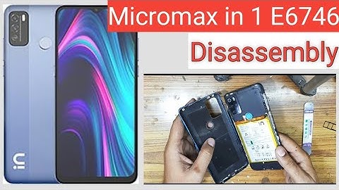 Micromax in 1 E6746 Open Back Cover Remove & Battery Remove