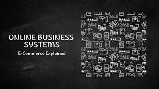 E-Commerce Information Systems Explained | Online Business Systems