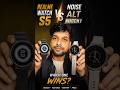 Noise Alt Watch 1 Vs Realme Watch S5 🔥 Best smartwatch with ai feature #shorts #noise #realme #new