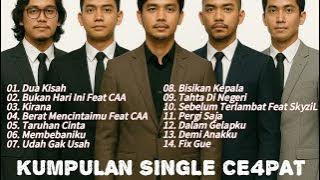 Ce4pat Full Single 2025 (Pop Rock Alternatif) | Dua Kisah, Bukan Hari Ini, Kirana | Audio HQ
