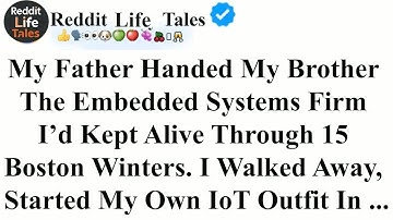 My Father Handed My Brother The Embedded Systems Firm I’d Kept Alive Through 15 Boston Winters