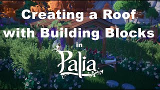 Creating a Roof with Building Blocks in Palia @coadredalert