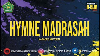 HYMNE MADRASAH KARAOKE NO VOKAL TERBARU