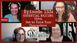Episode 133: Essential Writing Tips: Get to Know Your Characters