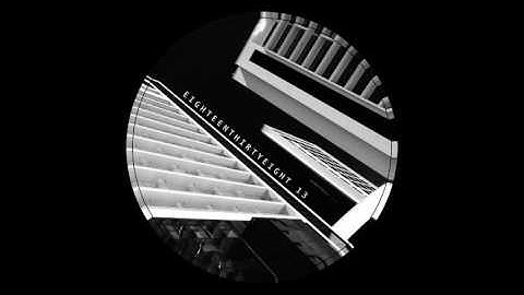 Eighteenthirtyeight - 13 (Original Mix) [Eighteenthirtyeight]