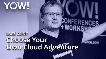 Choose Your Own Cloud Adventure – Knights, Fairies & Dragons • Lars Klint • YOW! 2022