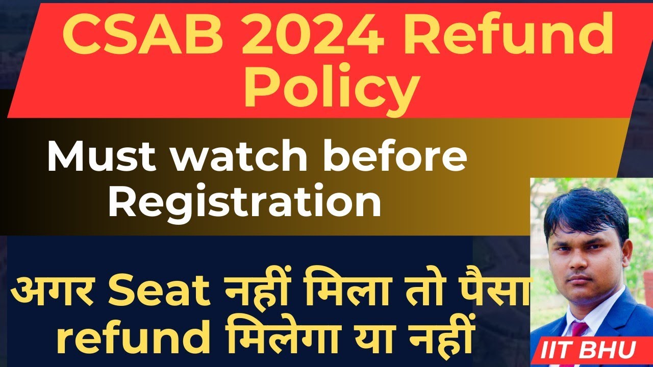 csab-refund-policy-2024-how-many-money-refund-in-csab-who-can-t-get