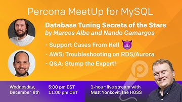 Percona Meetup for MySQL - Database Tuning Secrets of the Stars - MySQL Meetup