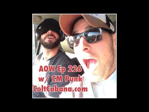 CM Punk - The Art of Wrestling Ep 226 w/ Colt Cabana