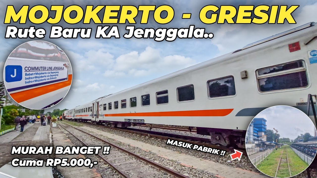RUTE BARU MOJOKERTO - GRESIK MELEWATI JALUR ANTI MAINSTREAM!! Trip KA Jenggala Mojokerto - Indro