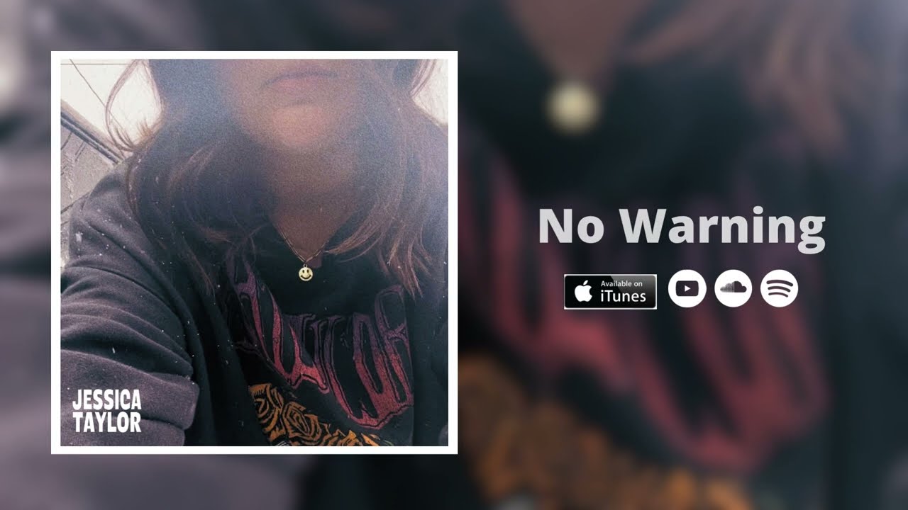 Watch No Warning - Jessica Taylor on YouTube Watch No Warning - Jessica Taylor on YouTube