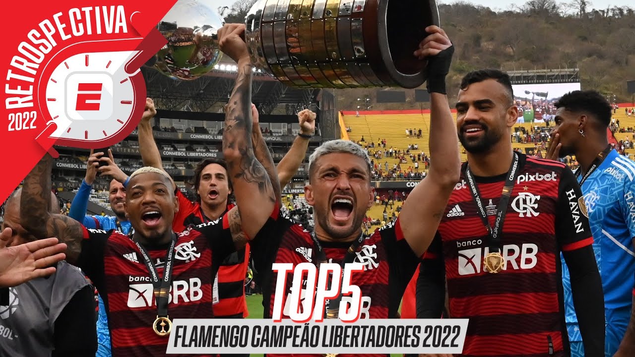 RETROSPECTIVA 2022: TOP 5 DO HISTÓRICO FLAMENGO CAMPEÃO DA LIBERTADORES DE 2022