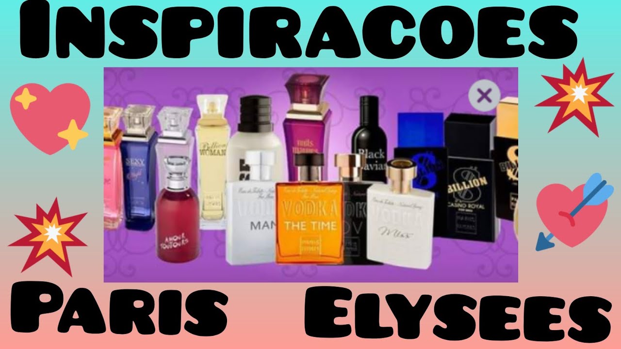 Inspirações da Páris Elysees parte 1//#perfumesimportados , # ...