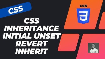 CSS Inheritance and how it works. inherit, initial, unset and revert - CSS3