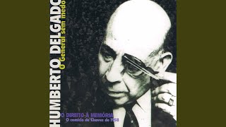 Discurso Proferido pelo General Humberto Delgado no Comício Realizado no Dia 22 de Maio de 1958...