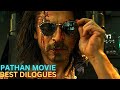 Pathan Movie best Dilogues & Best Scenes HD|