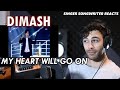 DIMASH - My Heart Will Go On | Singer Songwriter REACTION