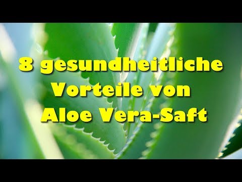 Video: Aloe Vera Saft Vorteile: Für Die Gesundheit