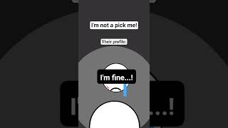I'm not the pick me! part 2